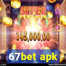 67bet apk